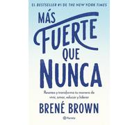 Brené Brown Más Fuerte Que Nunca / Rising Strong: How the Ability to (Tascabile)