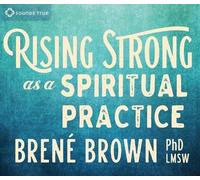 Brene Brown Rising Strong as a Spiritual Practice (CD)