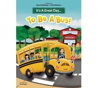 Brenna Dubinsky Amy Gutierrez It's A Great Day...To Be A Bus (Copertina rigida)