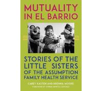 Brenna Moore Carey Kasten Mutuality in El Barrio (Tascabile)