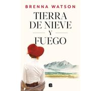 Brenna Watson Tierra de nieve y fuego / Land of Snow and Fire (Tascabile)