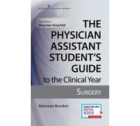 Brennan Bowker, The Physician Assistant Student's Guide to the Clini (Tascabile)