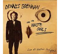 Brennan Dennis & The White Owls - Live At Electric Andyland