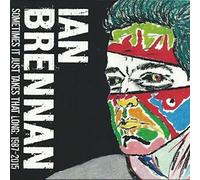 Brennan, Ian - Sometimes It Just Takes That Long: 1987-2015