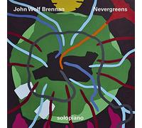 Brennan, John Wolf - Nevergreens: Solo Piano