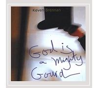 Brennan, Keven - God Is A Mighty Gourd