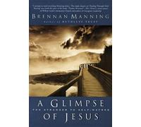 Brennan Manning Glimpse Of Jesus (Tascabile)