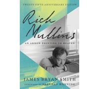 Brennan Manning James Bryan S Rich Mullins - An Arrow Pointing to He (Tascabile)