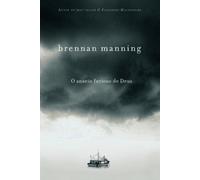 Brennan Manning O anseio furioso de Deus (Tascabile)