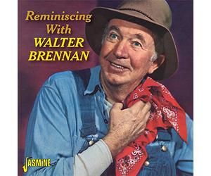 Brennan, Walter - Reminiscing With Walter Brennan