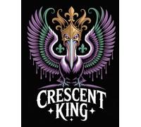 Brennan & Welsh Publishing Crescent King Notebook: Vintage New Orleans Carnival Aesthetic Journal - Wide Ruled Notebook for Mardi Gras Lovers, Gothic Fantasy Writing, and Creative Journaling