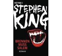 Brennen muss Salem: Roman