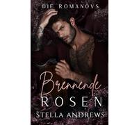 Brennende Rosen: Eine dunkle Mafia-Romanze