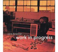 Brenner, Sara - Work In Progress