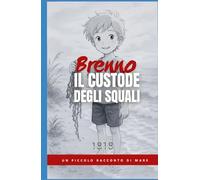 Brenno IL CUSTODE DEGLI SQUALI