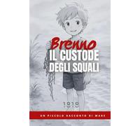 Brenno IL CUSTODE DEGLI SQUALI