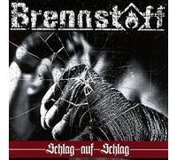 BRENNSTOFF - SCHLAG AUF SCHLAG