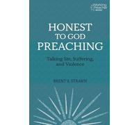 Brent A. Strawn Honest to God Preaching (Tascabile) Working Preacher
