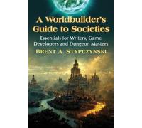 Brent A. Stypczynski A Worldbuilder's Guide to Societies (Tascabile)
