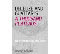Brent Adkins Deleuze and Guattari's A Thousand Plateaus (Tascabile)
