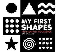 Brent Alain My First Shapes (Tascabile) High-Contrast Baby Books