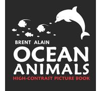 Brent Alain Ocean Animals (Tascabile) High-Contrast Baby Books