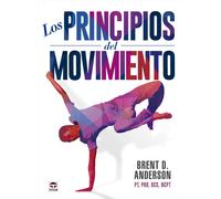 Brent Anderson Los principios del movimiento (Tascabile)