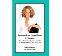 Brent Atwater Lessons from Loved Ones in Heaven (Tascabile)