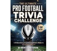 Brent B Patterson The Ultimate Pro Football Trivia Challenge (Tascabile)