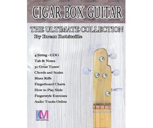 Brent C Robitail Cigar Box Guitar - The Ultimate Collection - 4 Stri (Tascabile)