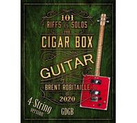 Brent C Robitaille 101 Riffs and Solos for 4-String Cigar Box Guitar (Tascabile)