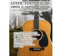 Brent C Robitaille Celtic Flatpicking Open D Guitar Tuning (Tascabile)