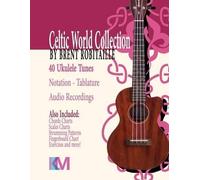 Brent C Robitaille Celtic World Collection - Ukulele (Tascabile)