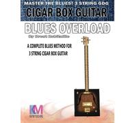 Brent C Robitaille Cigar Box Guitar - Blues Overload (Tascabile)