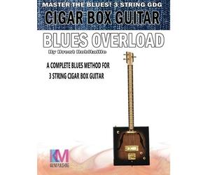 Brent C Robitaille Cigar Box Guitar - Blues Overload (Tascabile)