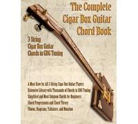Brent C Robitaille The Complete 3-String Cigar Box Guitar Book (Tascabile)