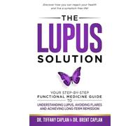 Brent Caplan Tiffany Caplan The Lupus Solution (Tascabile)