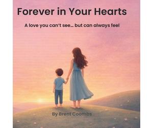 Brent Coombs Forever in Your Hearts (Tascabile) Forever with You