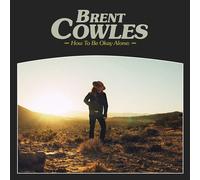 Brent Cowles How to Be Okay Alone: (Vinyl LP)
