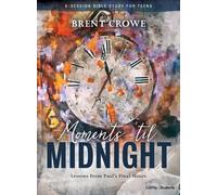 Brent Crowe Moments 'til Midnight Teen Bible Study Book (Tascabile)