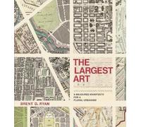 Brent D. Ryan The Largest Art (Copertina rigida)
