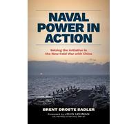 Brent D Sadler Naval Power in Action (Copertina rigida)