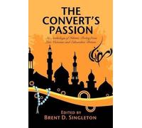 Brent D. Singleton The Convert's Passion (Tascabile)