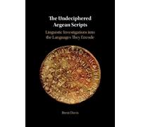 Brent Davis The Undeciphered Aegean Scripts (Copertina rigida)