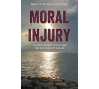 Brent Dennis Culpen Moral Injury (Tascabile)