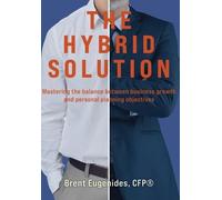 Brent Eugenides The Hybrid Solution: Mastering the balance be (Copertina rigida)