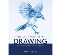 Brent Eviston – The Art & Science of Drawing – Tascabile