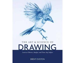 Brent Eviston The Art and Science of Drawing (Tascabile)