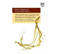 Brent F. Nelsen Tina Soli The North Sea System for Petroleum (Copertina rigida)