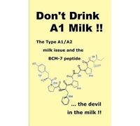 Brent G Bateman Don't Drink A1 Milk (Tascabile)